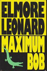 Maximum Bob by Elmore Leonard